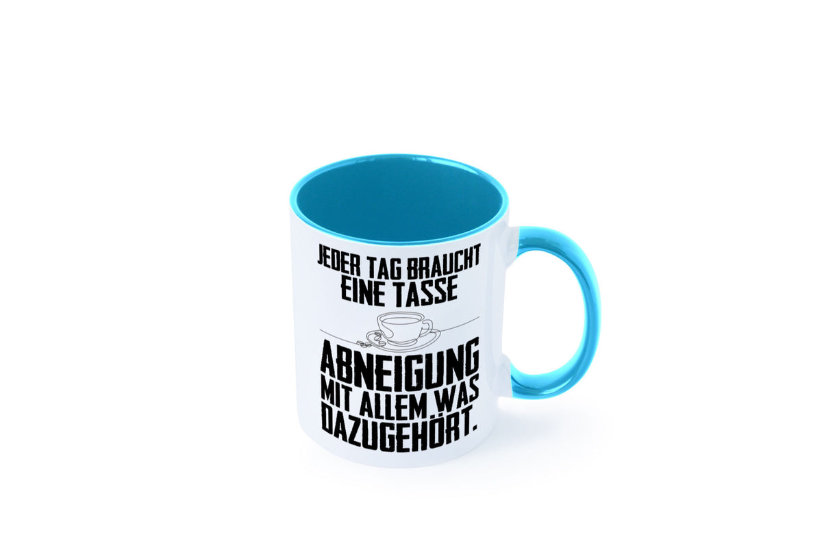 Abneigungstasse Humor Geschenkidee Tasse
