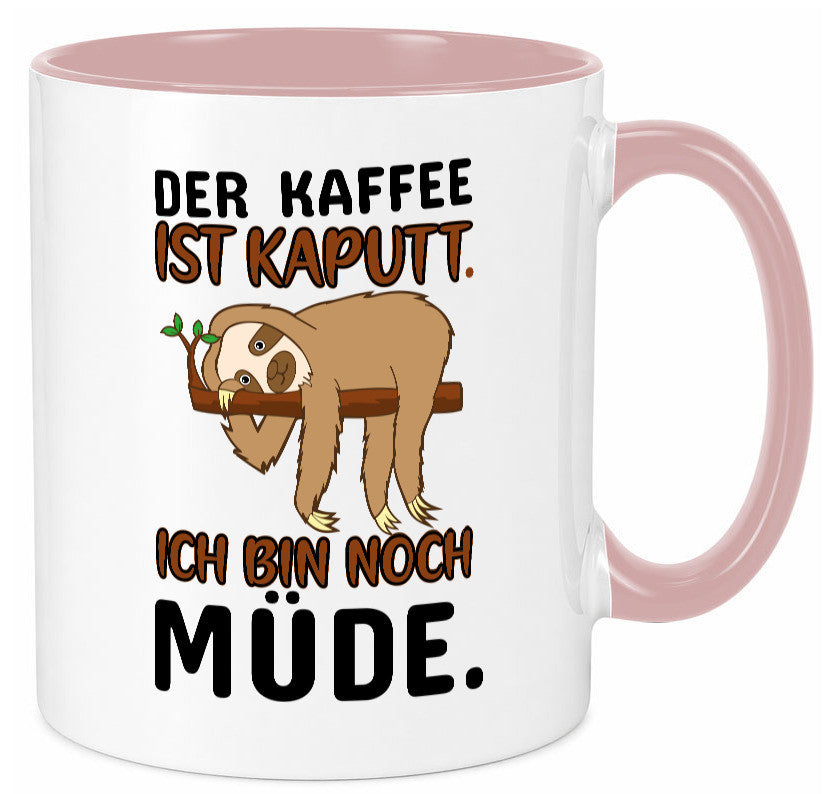 Der Kaffee ist kaputt v2 Geschenk Humor Geschenkidee lustiger Spruch Tasse