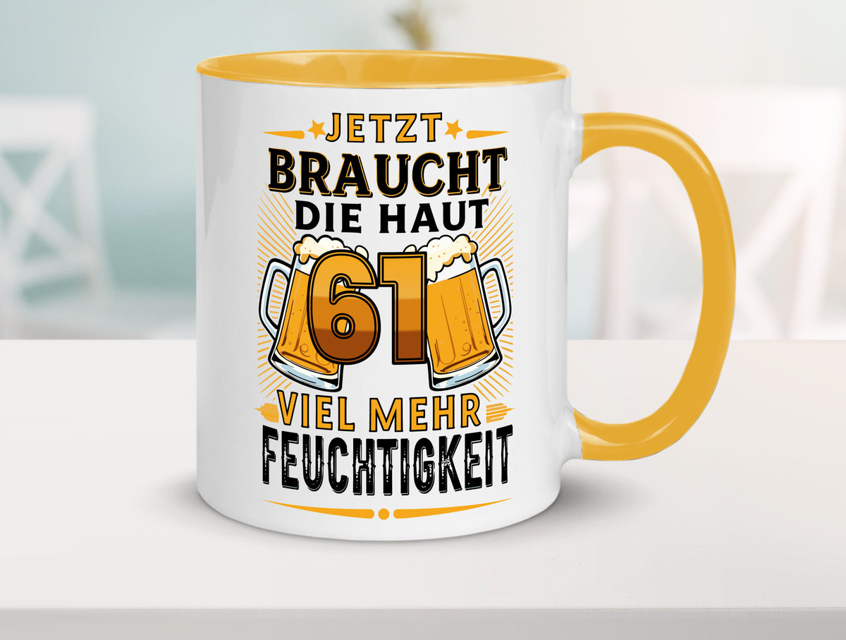 61 braucht die haut mehr Feuchtigkeit | 61. Geburtstag Geschenkidee Humor Tasse
