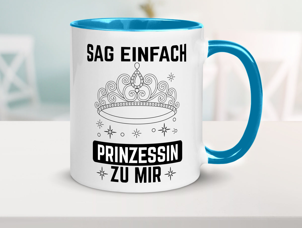 Sag einfach Prinzessin zu mir | Eure Meijestät Geschenkidee Humor Tasse