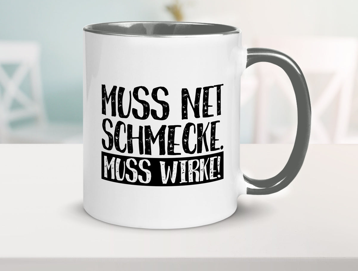 Muss net schmecken, wirken! | Medizin lustig Humor Geschenkidee Geschenk Tasse