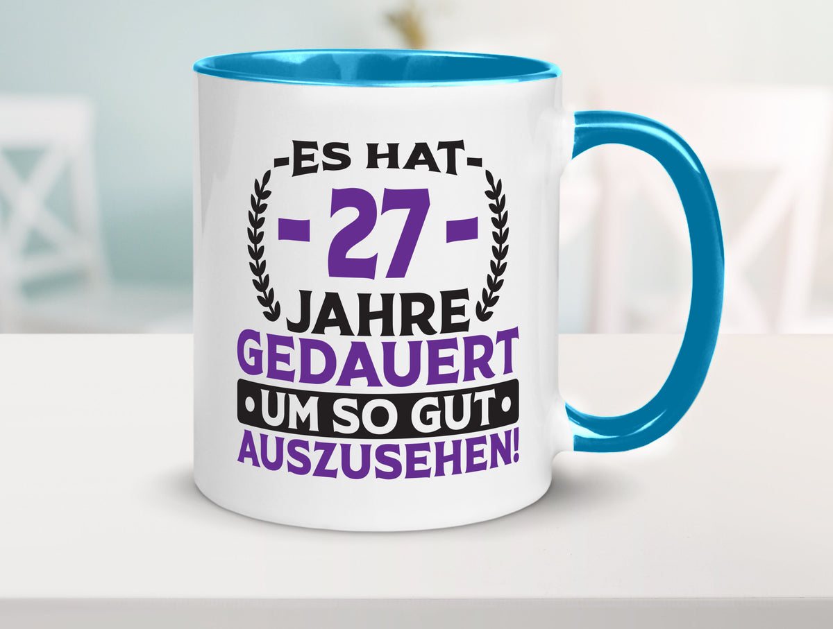 27 Jahre gedauert um so gut auszusehen | 27. Geburtstag v2 Geschenkidee Humor Tasse
