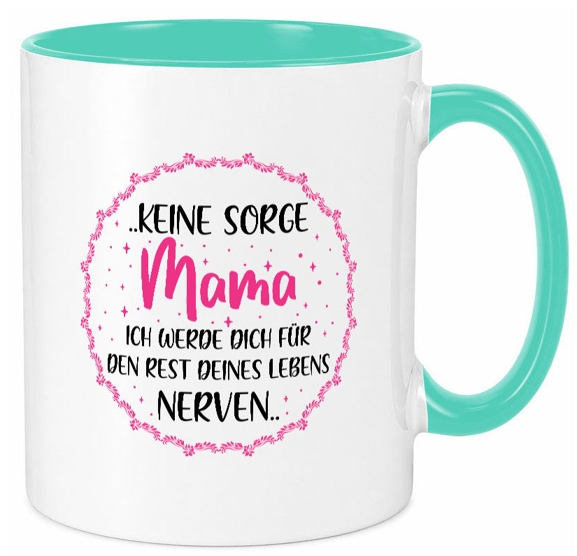 Ich nerve meine Mama für immer | Muttertag Geschenkidee Familie Humor Tasse