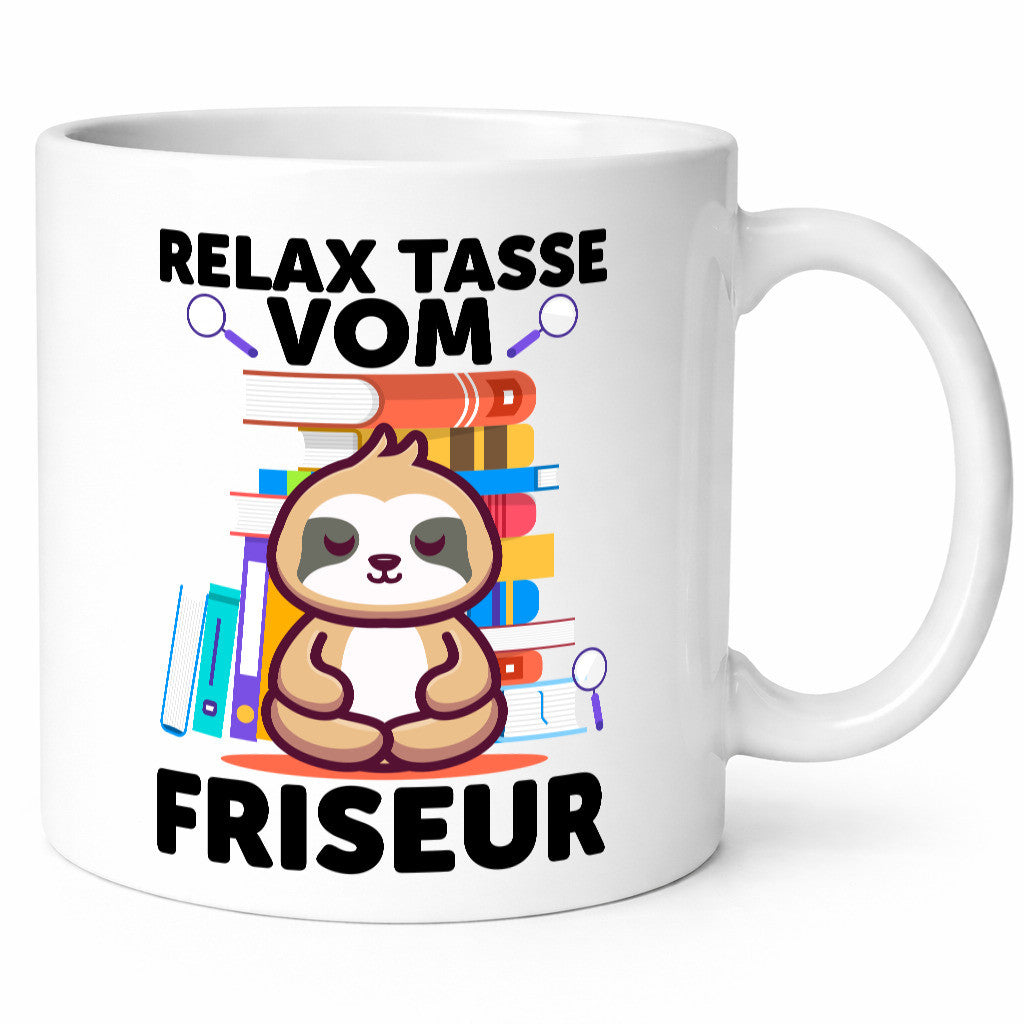 Relax Tasse: Friseur | Frisör Geschenk Humor Geschenkidee lustiger Spruch Tasse