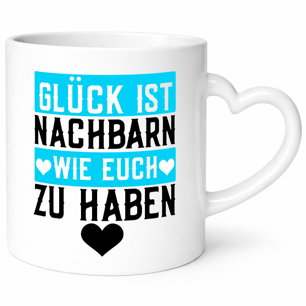 Nachbarn wie euch | Dankbarkeit Glück Nachbarschaft Geschenkidee Humor Tasse
