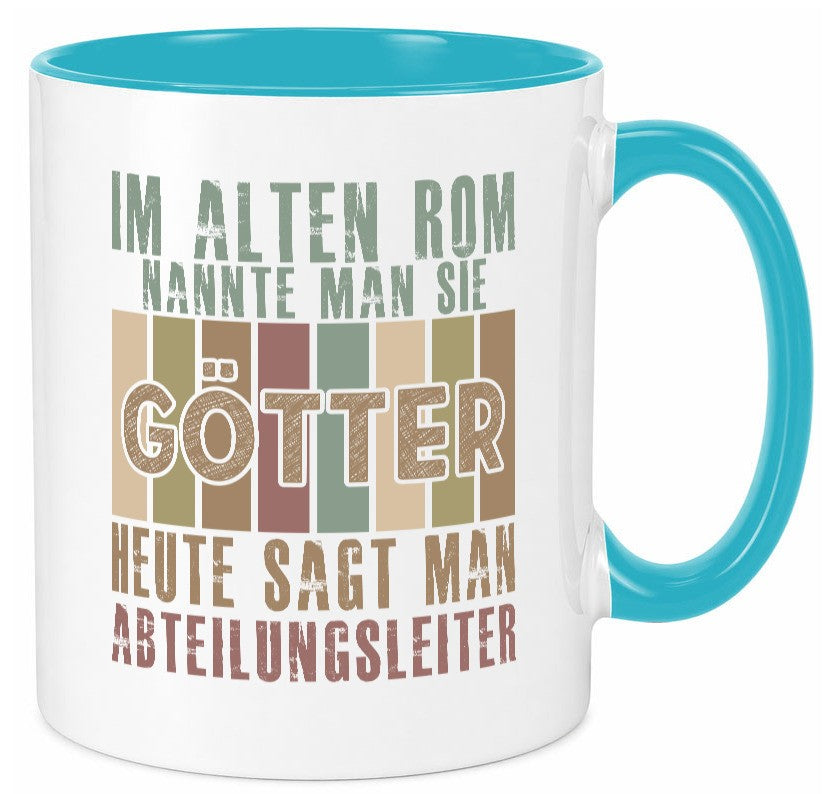Heute sagt man: Abteilungsleiter| Führungskraft Geschenkidee Humor Tasse