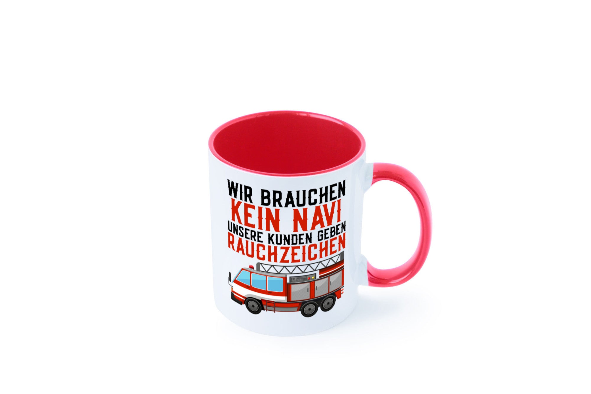 Wir brauchen kein Navi | Feuerwehr Brand Rauchzeichen Geschenkidee Humor Tasse