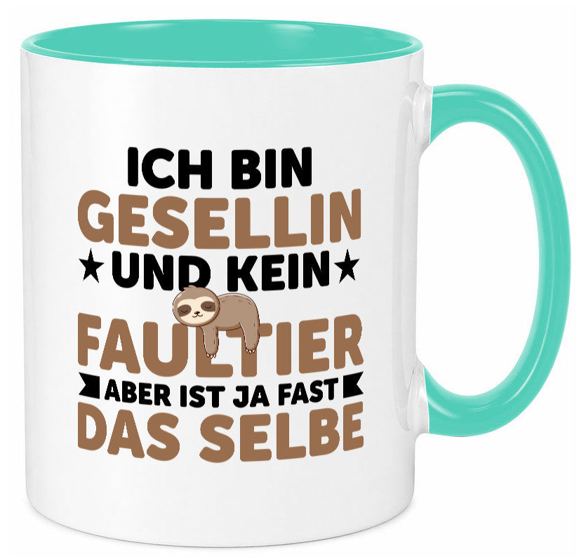 Ich bin kein Faultier: Gesellin | Handwerkerinnen v2 Geschenkidee Tierliebhaber Tasse