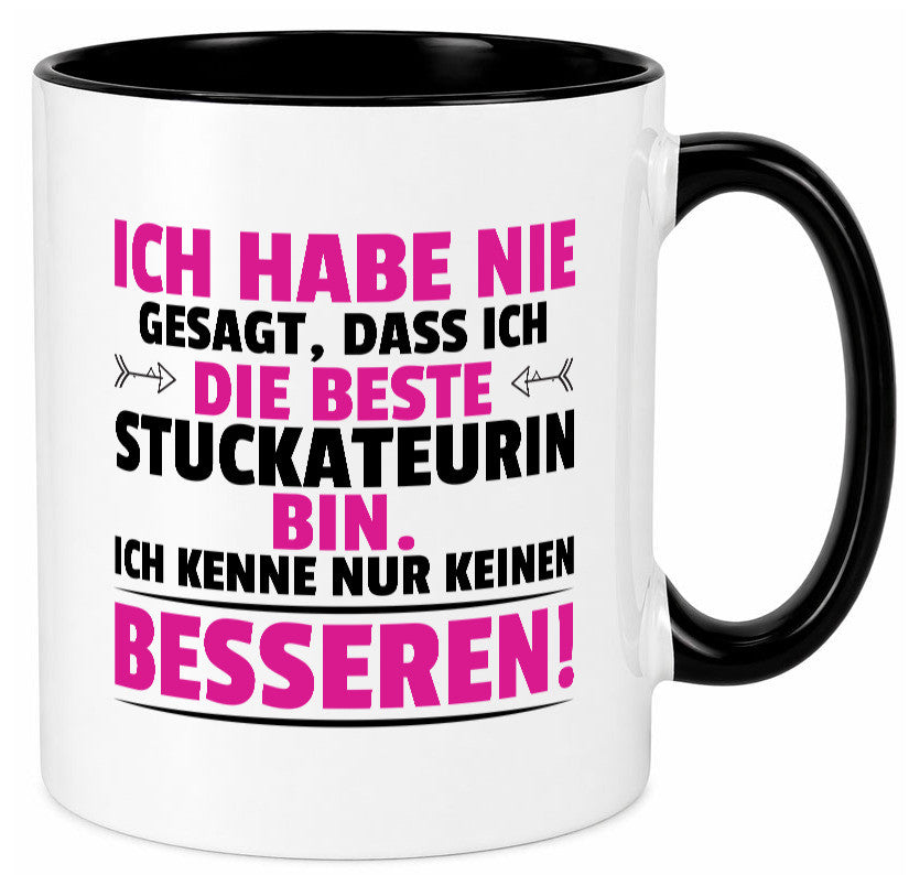 Keine Bessere Stuckateurin | Innenausbau lustiger Spruch Geschenk Humor Tasse