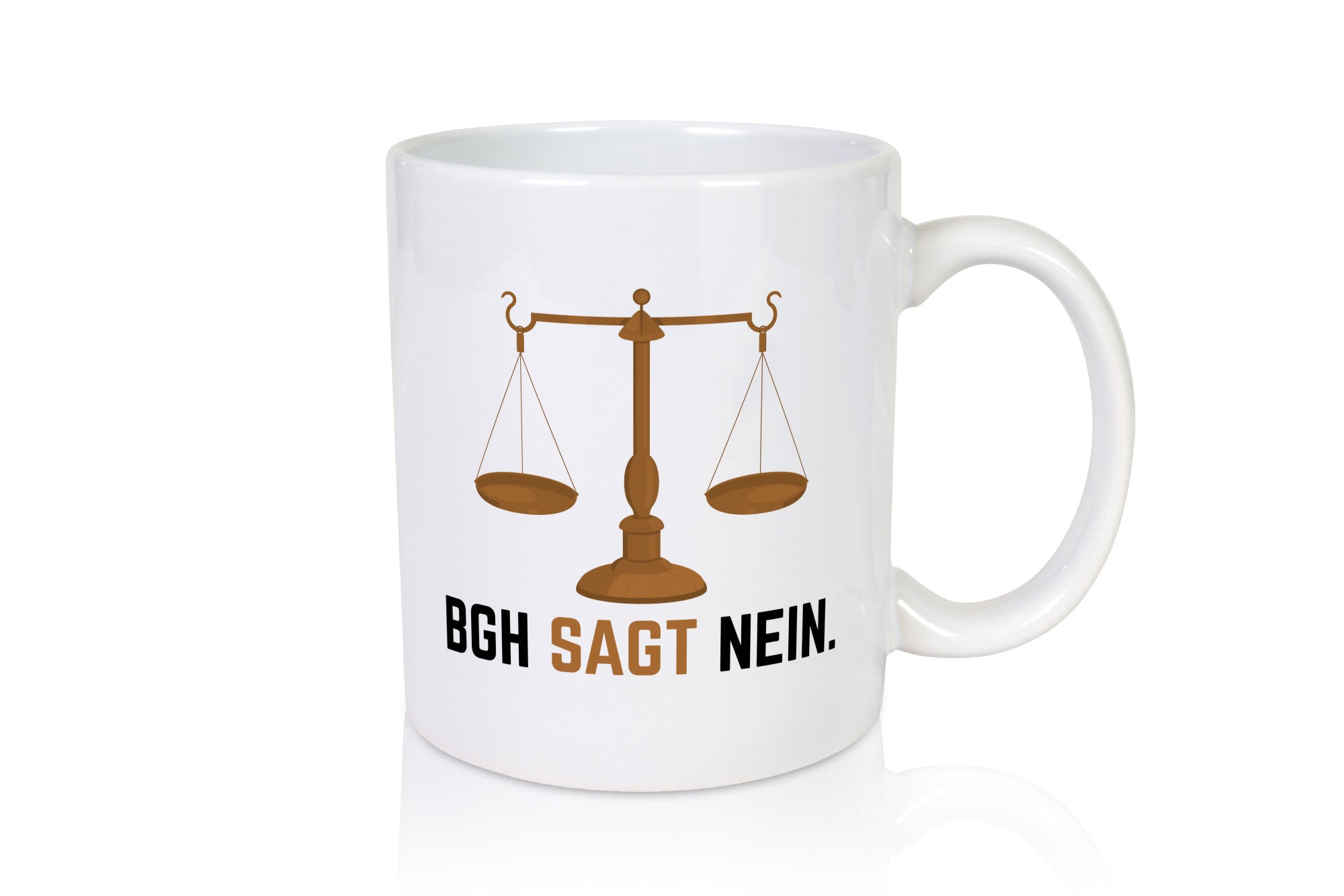 BGH sagt nein | Wage Geschenk Humor Geschenkidee lustiger Spruch Tasse