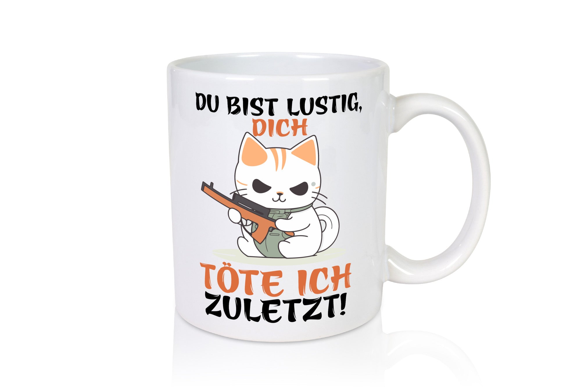 Dich töre ich zuletzt | Böse Katze Geschenk Tierliebhaber Humor lustiger Spruch
