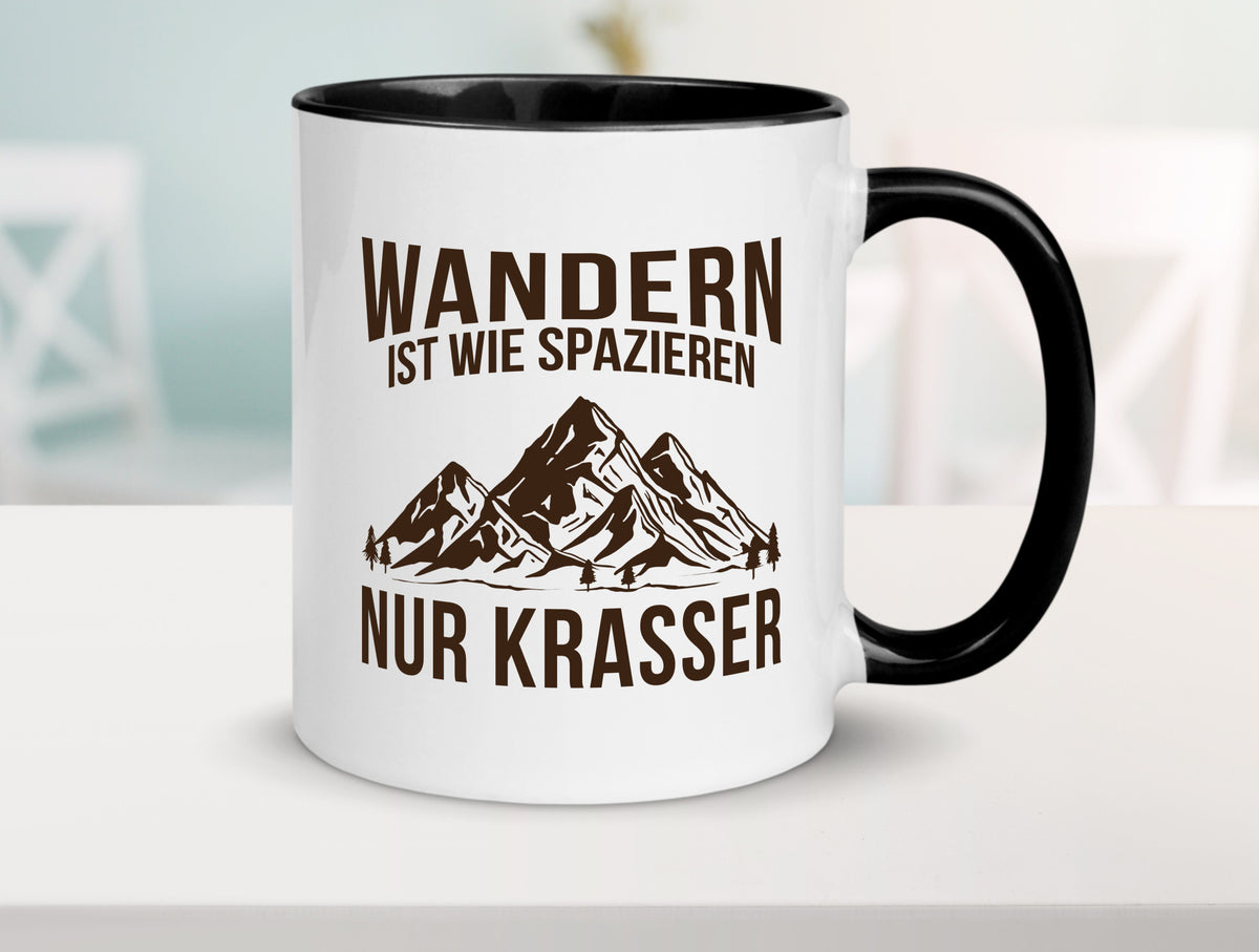 Wandern wie spazieren, nur krasser | Gebirge Bäume Geschenk Humor Geschenkidee Tasse