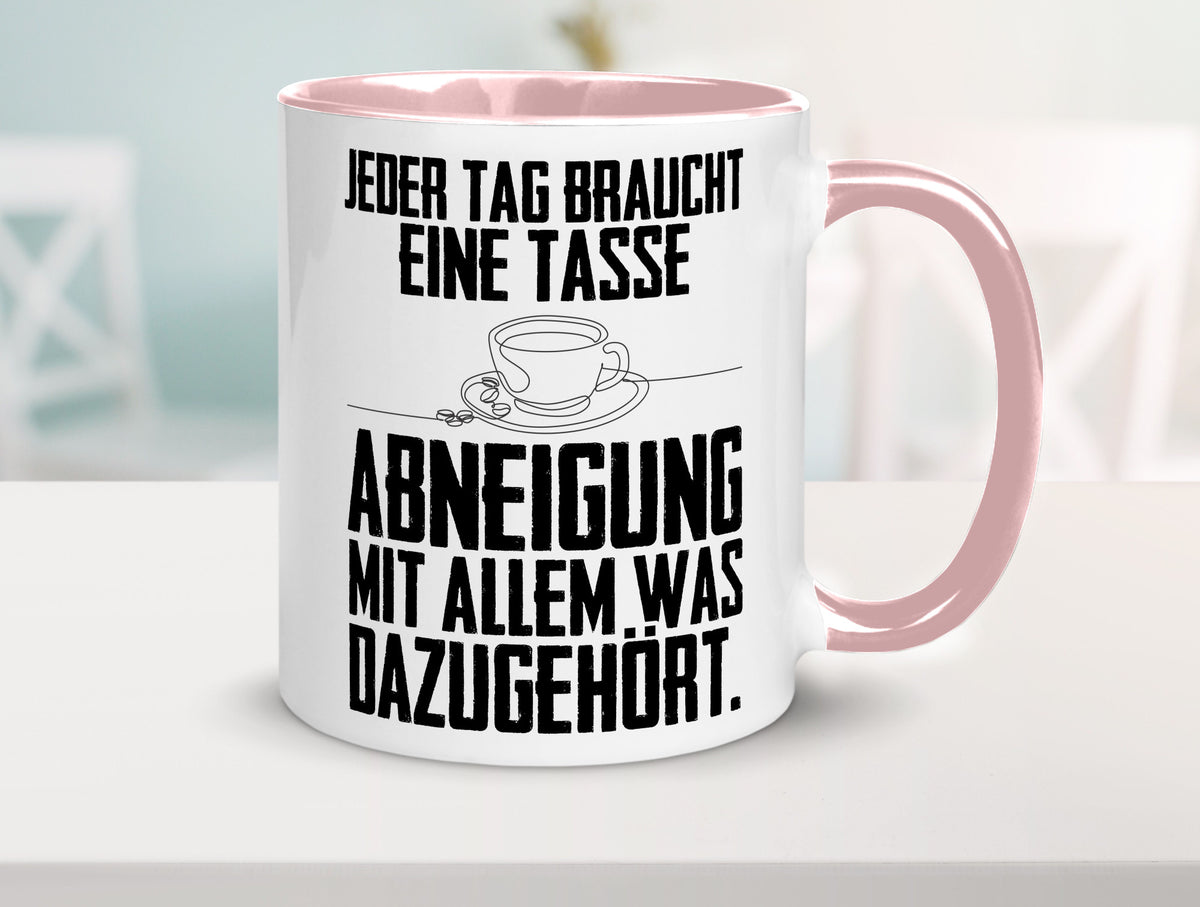 Abneigungstasse Humor Geschenkidee Tasse
