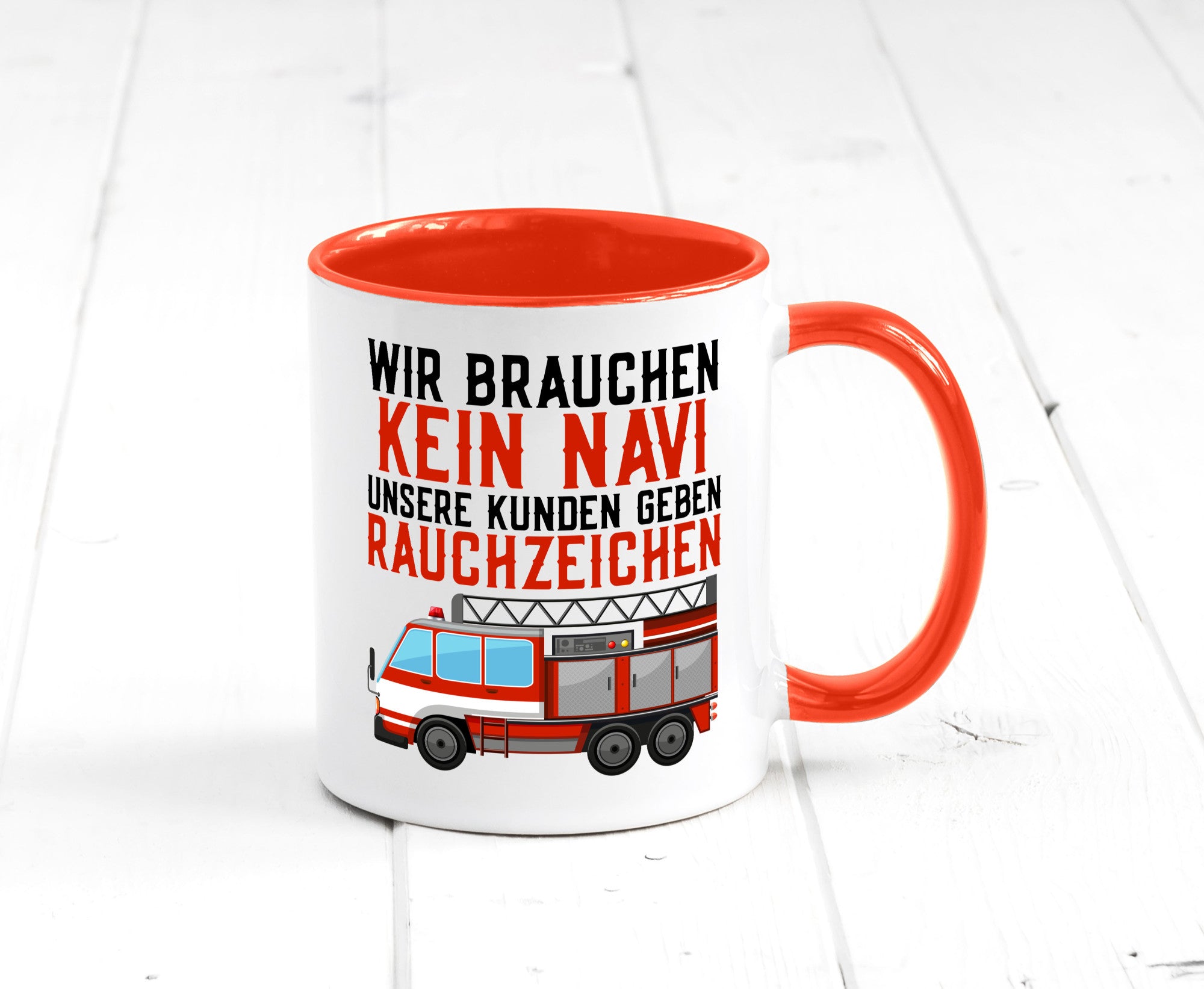 Wir brauchen kein Navi | Feuerwehr Brand Rauchzeichen Geschenkidee Humor Tasse