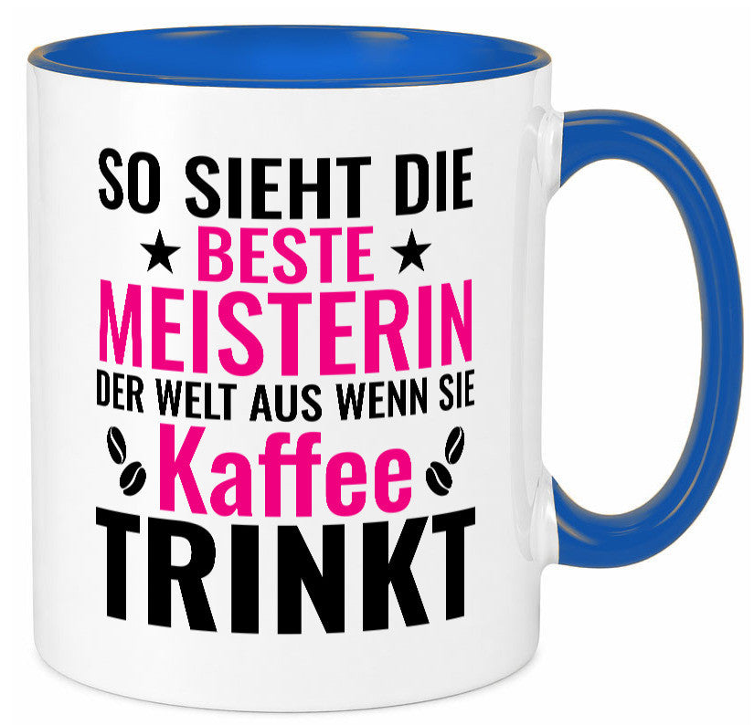 Kaffee trinkt: Meisterin | Meisterbrief Humor Geschenkidee Tasse