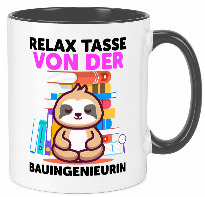 Relax Tasse: Bauingenieurin | Ingenieurin Humor Geschenkidee Tasse