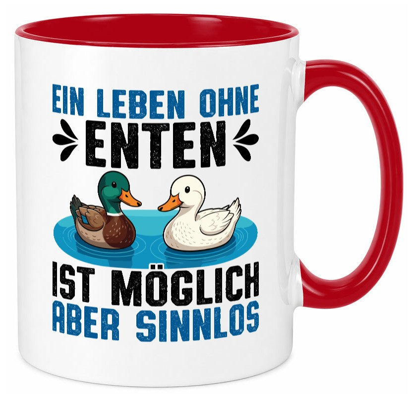 Ohne enten ist es Sinnlos | Entenzüchter Entenzucht v2 Geschenk Humor Tasse