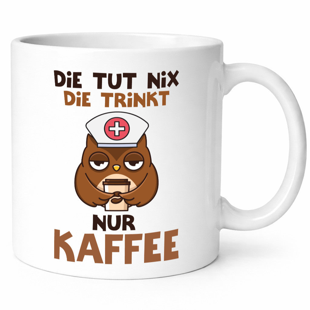Die tut nix! | Spruch Kaffee Krankenschwester lustiger Geschenk Humor