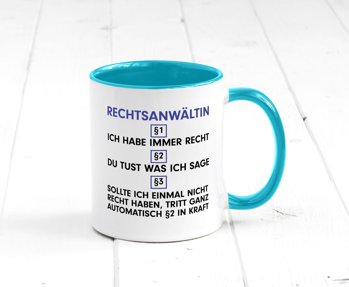 Ich habe immer Recht Rechtsanwältin | Jurstin Anwältin v2 Humor Geschenkidee Tasse