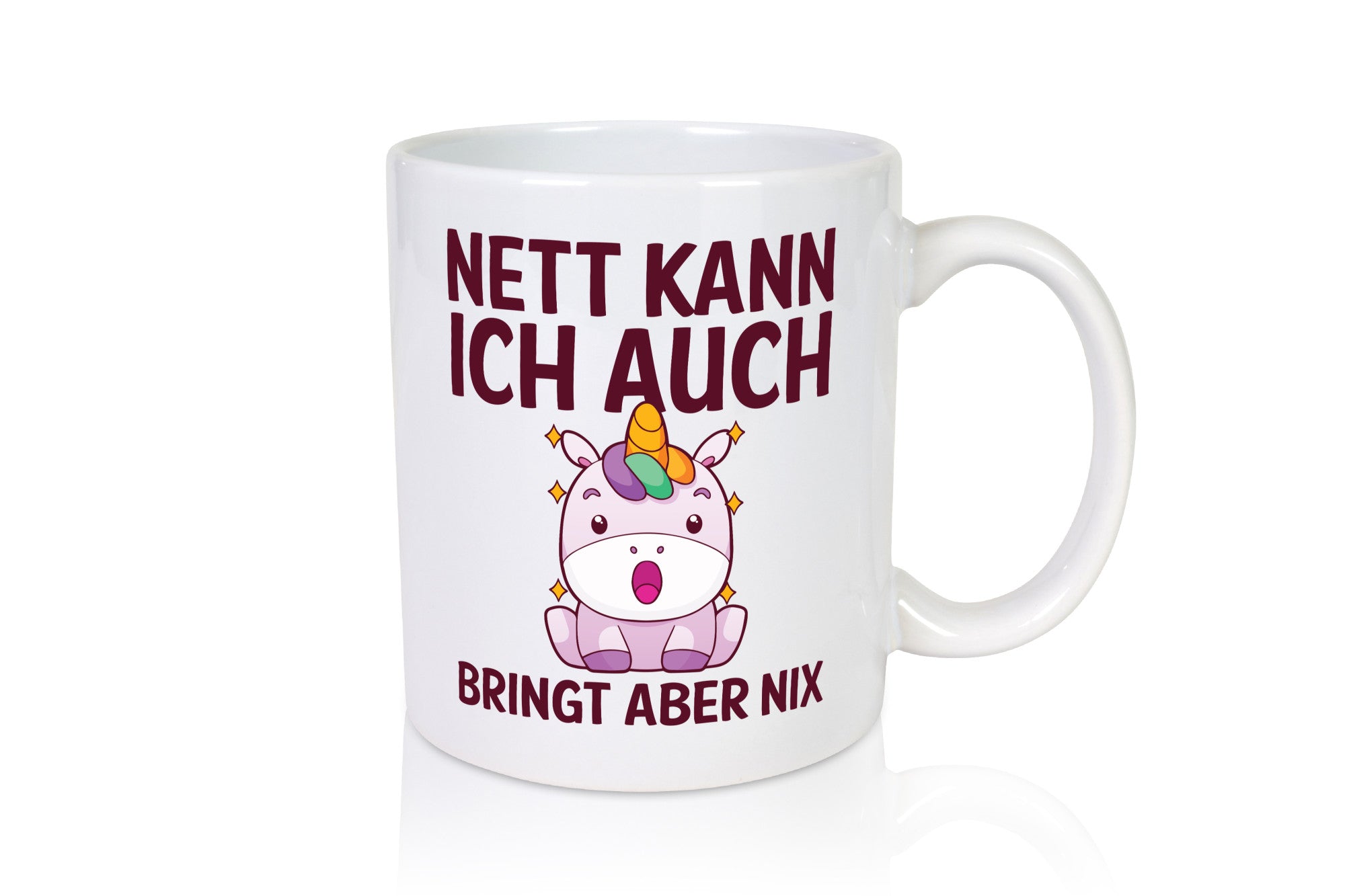 Nett kann ich auch, bringt aber nix | Einhorn lustig Humor Geschenkidee