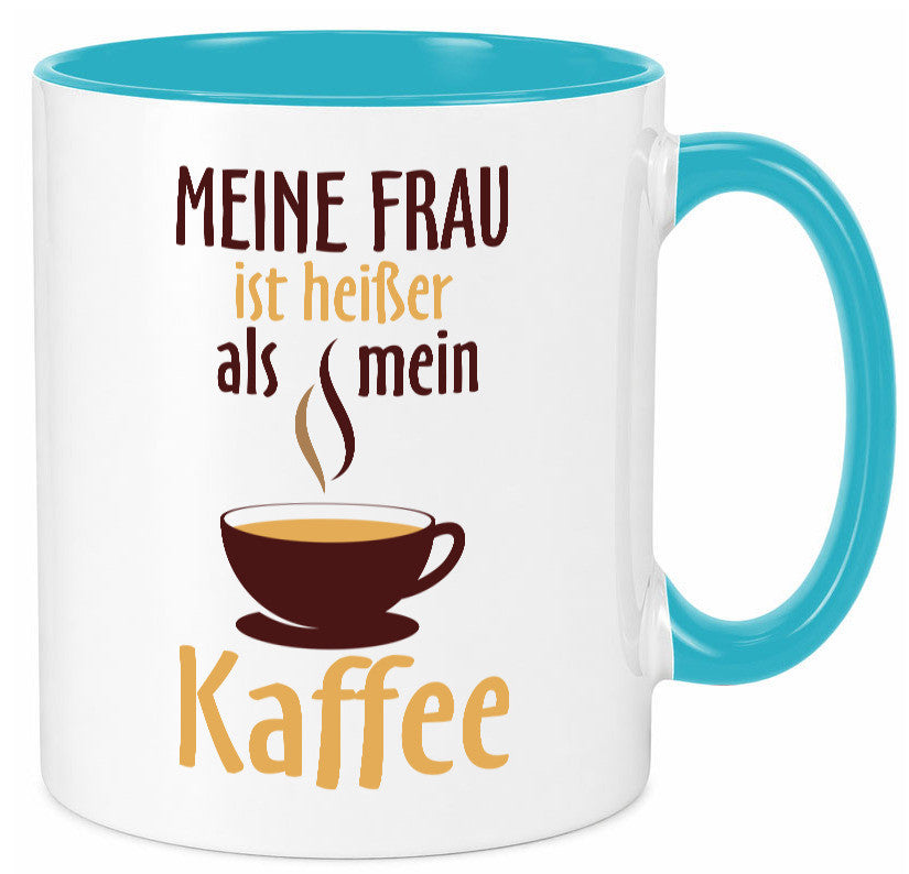Meine Frau ist heißer als Kaffee | Ehe Partnerschaft Geschenk Humor