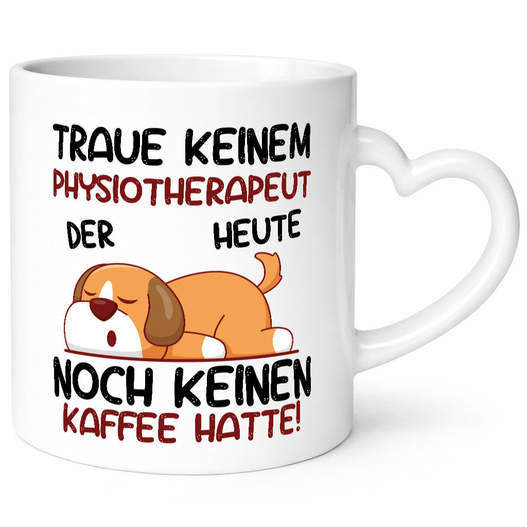 Traue keinem Physiotherapeut lustiger Spruch Geschenk Humor Geschenkidee Tasse