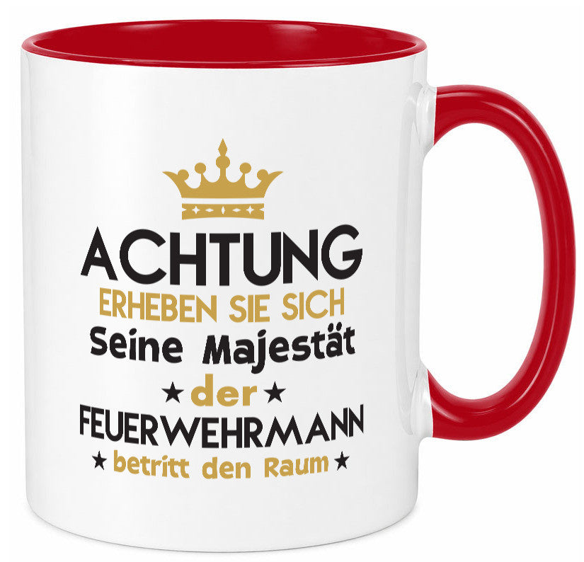Seine Majestät Feuerwehrmann | Feuerwehr Geschenk Humor Geschenkidee lustiger Tasse