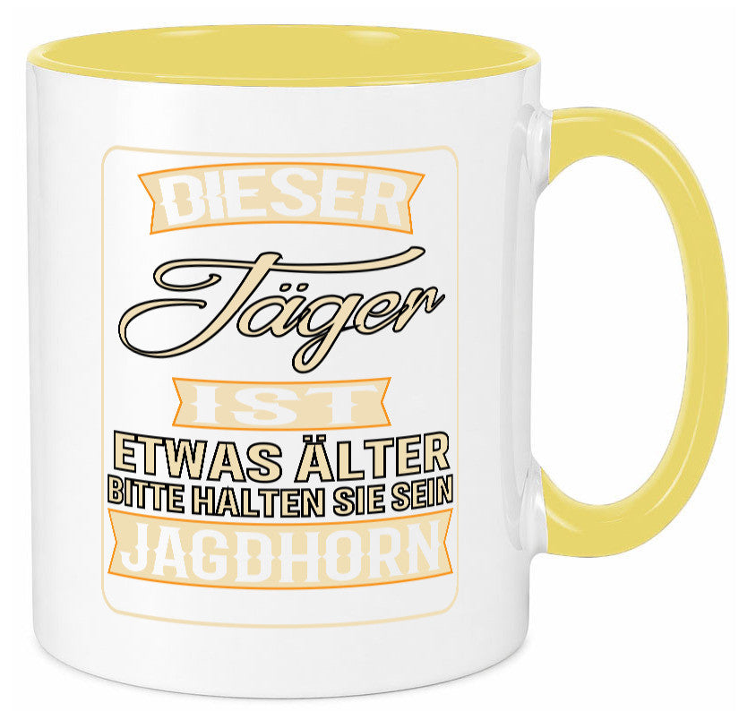 Dieser Jäger ist etwas Älter halten sie sein Jagthorn lustiger Spruch Geschenk Tasse