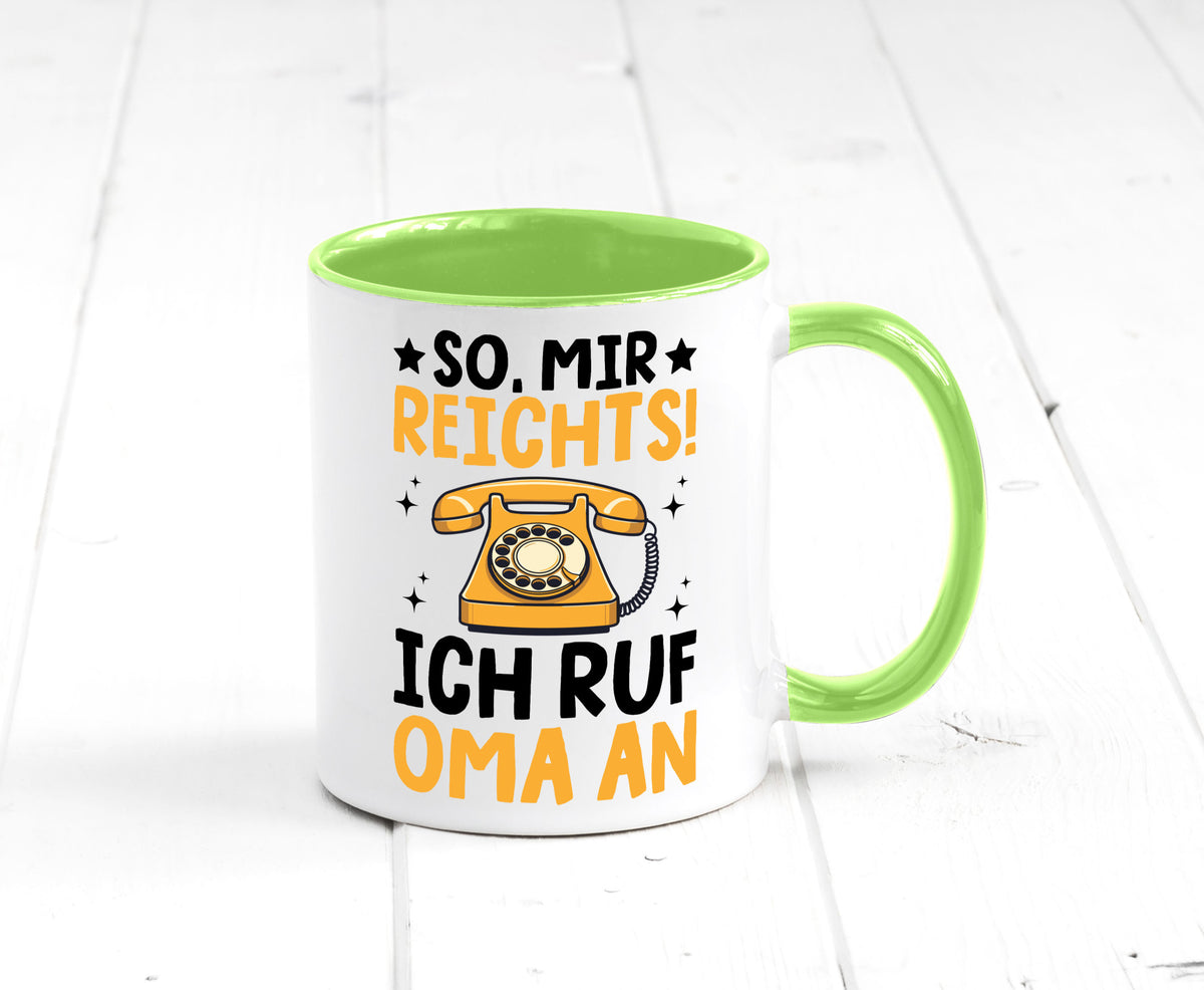 Mir reichts ich ruf oma an | Enkelkinder lustig Familie Geschenkidee Geschenk Tasse