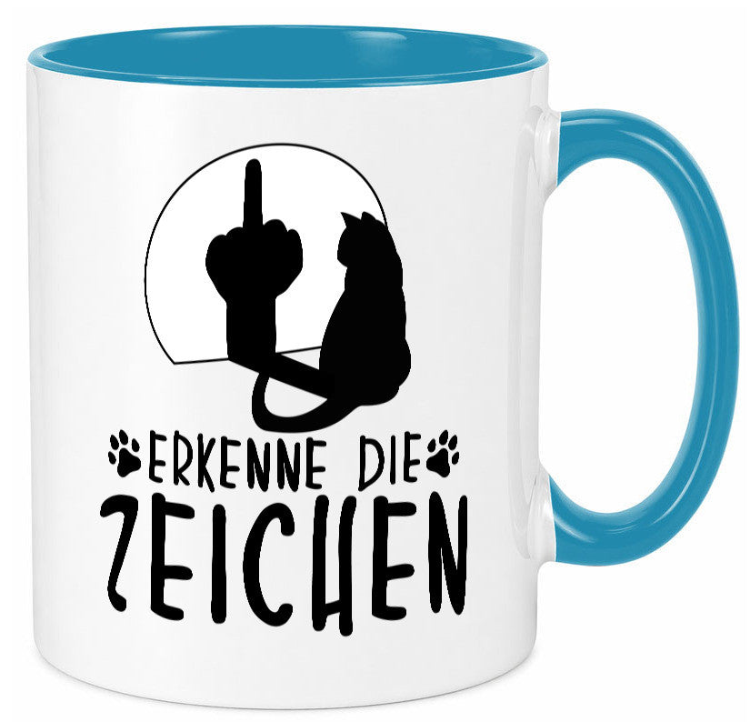 Erkenne die Zeichen | Katze Humor Tierliebhaber Geschenkidee Tasse
