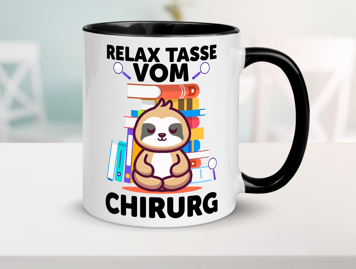 Relax Tasse: Chirurg | Medizin Chirurgie Geschenk Humor Geschenkidee lustiger