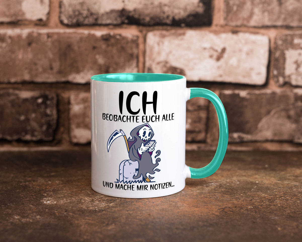 Ich beobachte euch | Sensenmann Sense Skelett Humor Geschenkidee Tasse