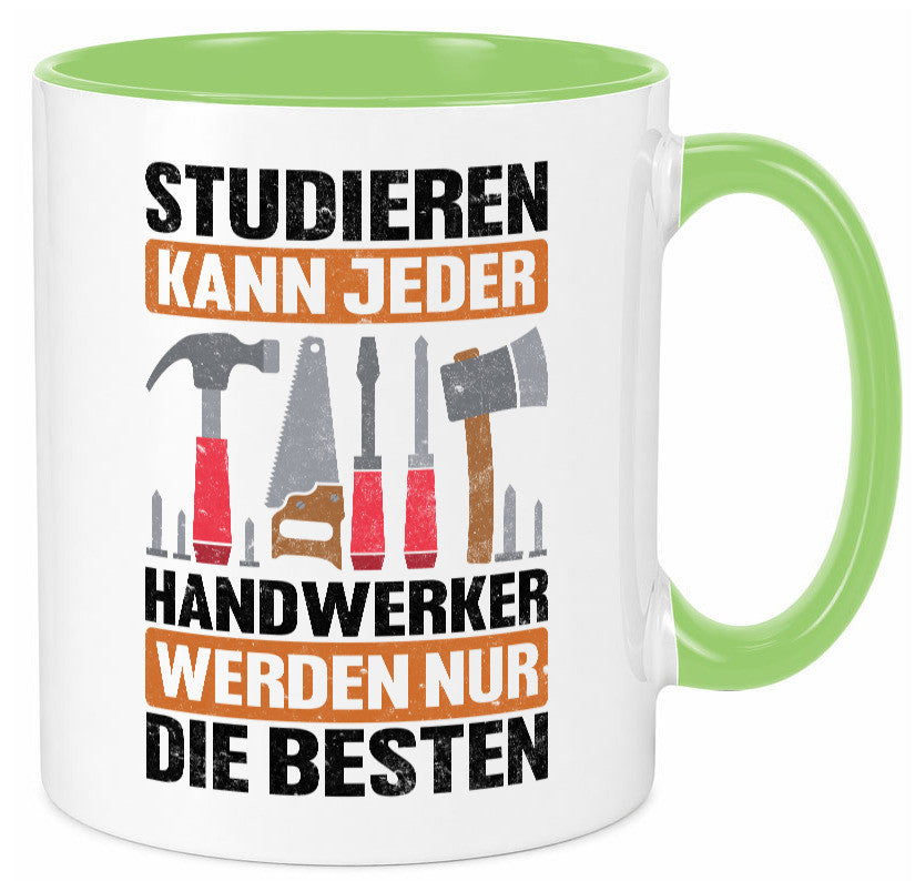 Studieren kann jeder handwerker nur die Besten | Werkzeug v2 Geschenk Humor