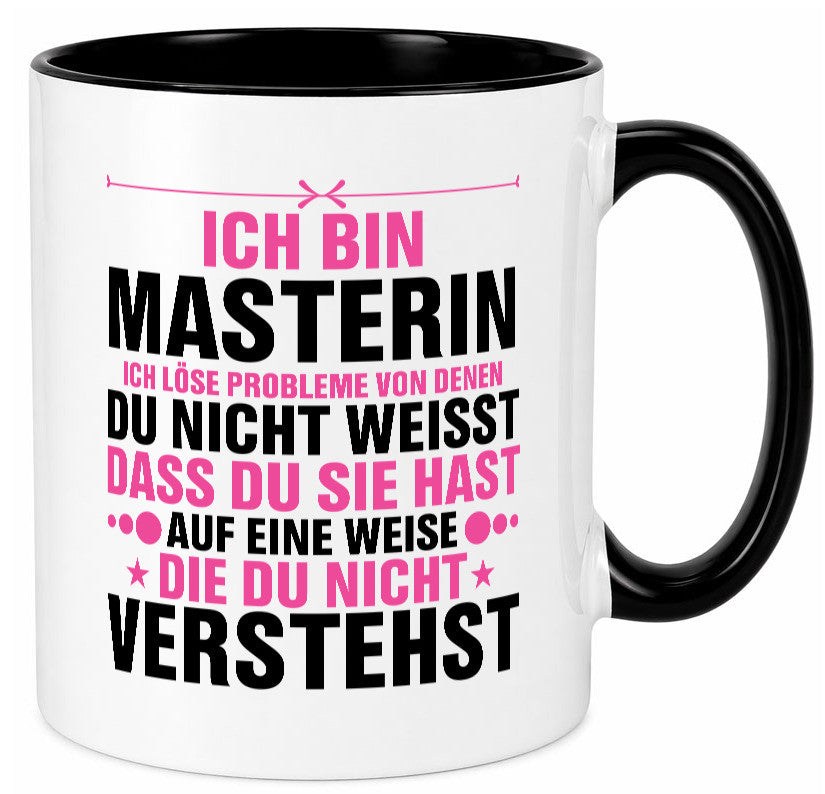 Löse Probleme: Masterin | Student Uni Studium v2 Geschenk Humor Geschenkidee Tasse