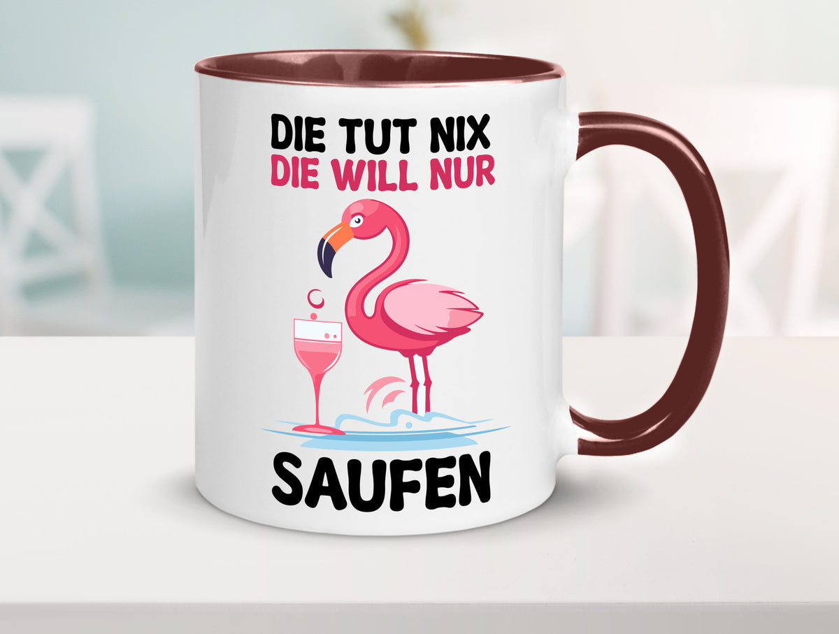 Die tut nix will nur Saufen | Flamingo Alkohol v2 Geschenk Humor Geschenkidee Tasse