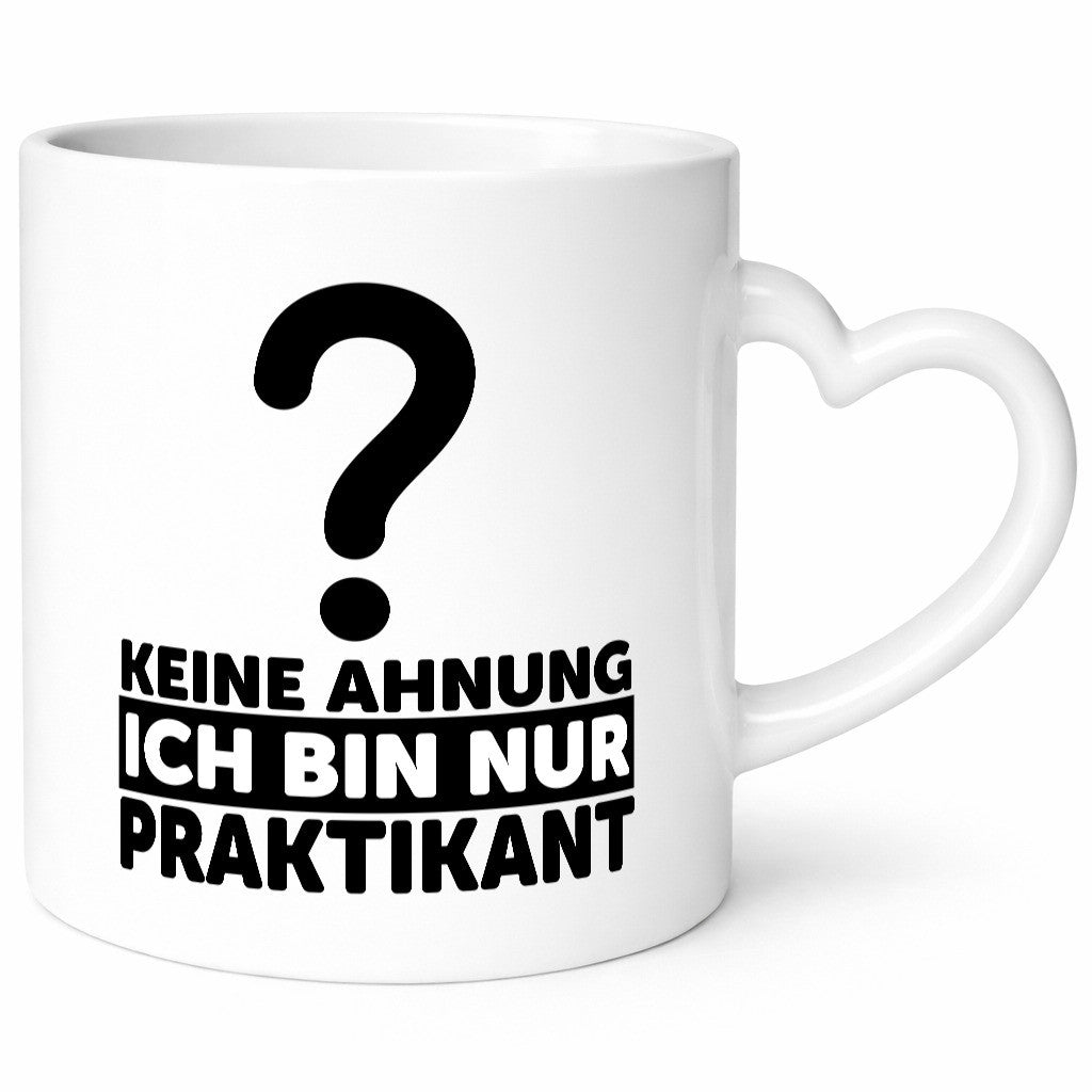 Praktikant Tasse | Praktikum Witz keine Ahnung Geschenkidee Humor