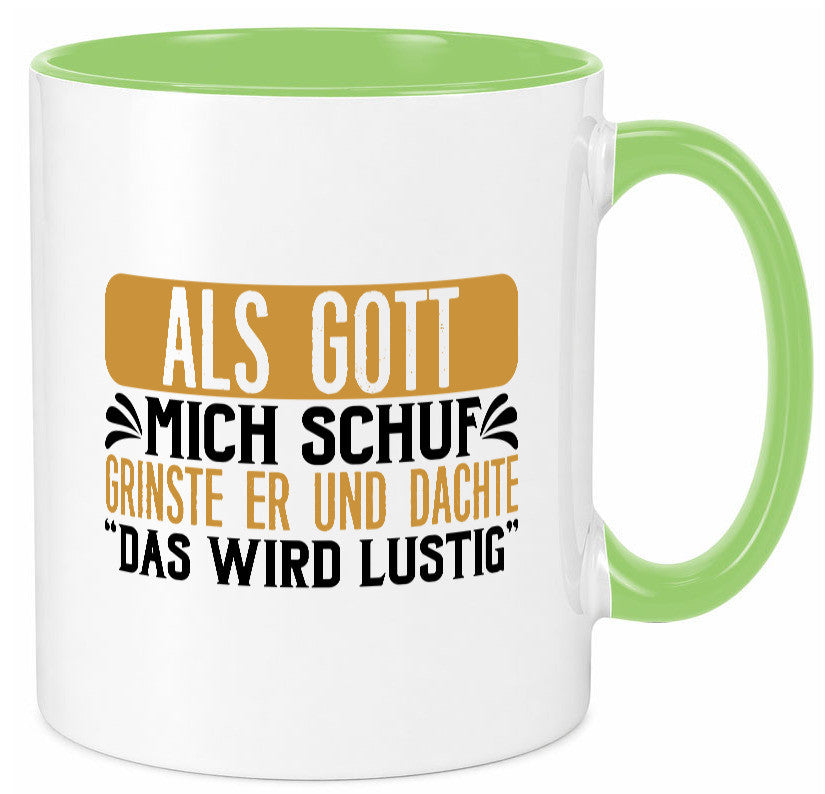 Als Gott mich Schuf Grinste er lustiger Spruch Geschenk Humor Geschenkidee Tasse