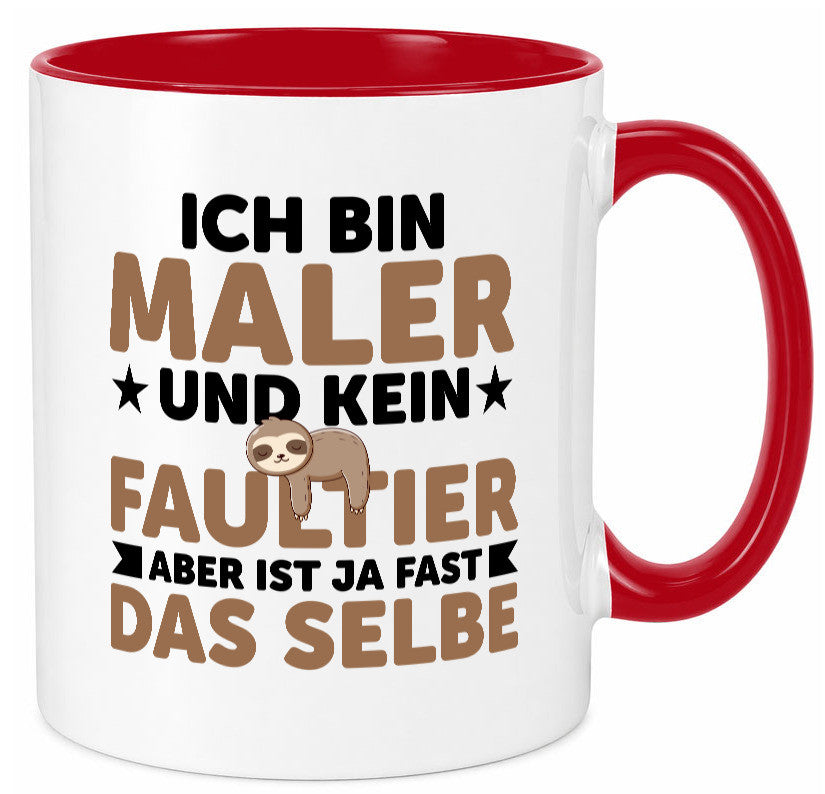 Ich bin kein Faultier: Maler | Malerei v2 lustiger Spruch Geschenk Tasse