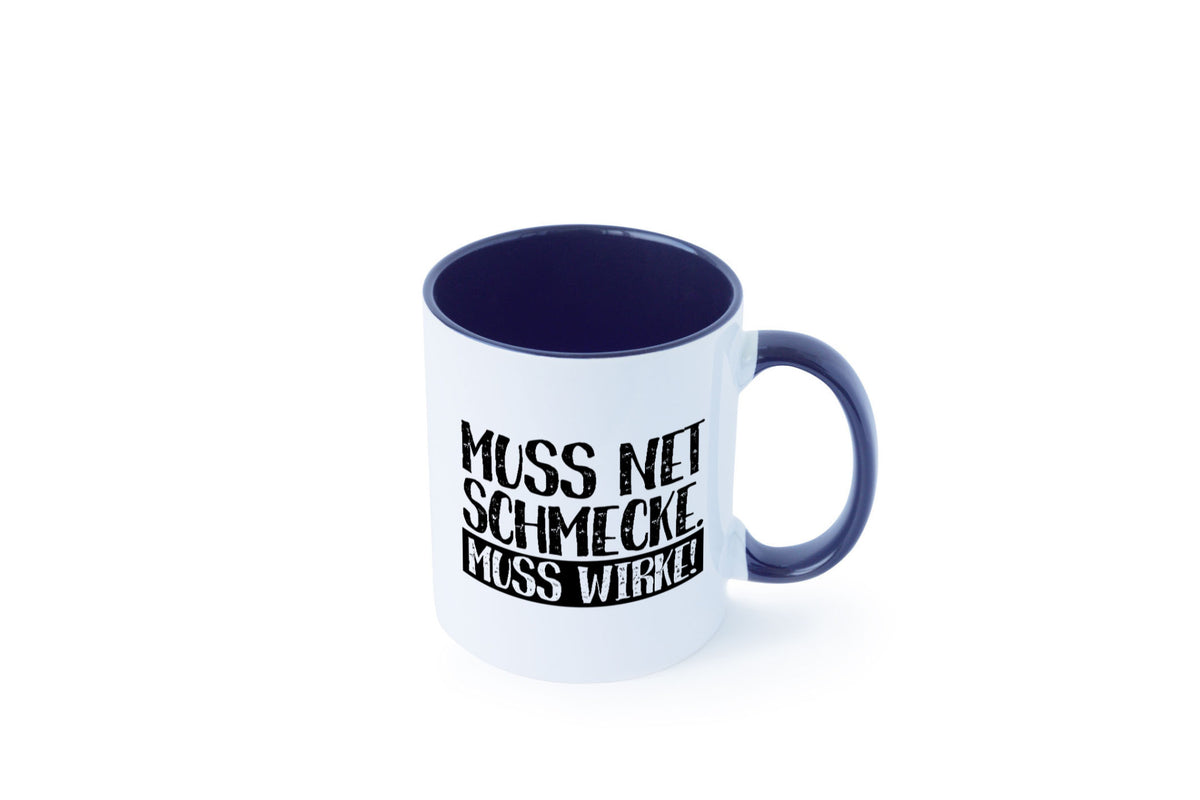 Muss net schmecken, wirken! | Medizin lustig Humor Geschenkidee Geschenk Tasse