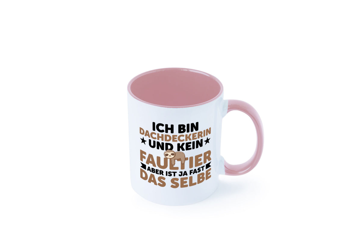 Ich bin kein Faultier: Dachdeckerin | Dachbau Hausbau Humor Tierliebhaber Tasse