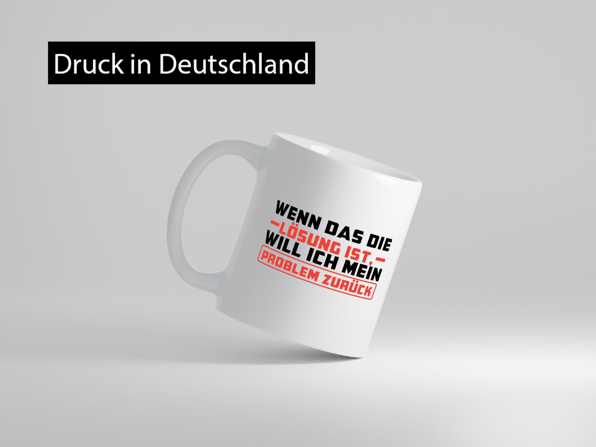 Ich will mein Problem zurück wenn das die Lösung ist v2 lustiger Spruch