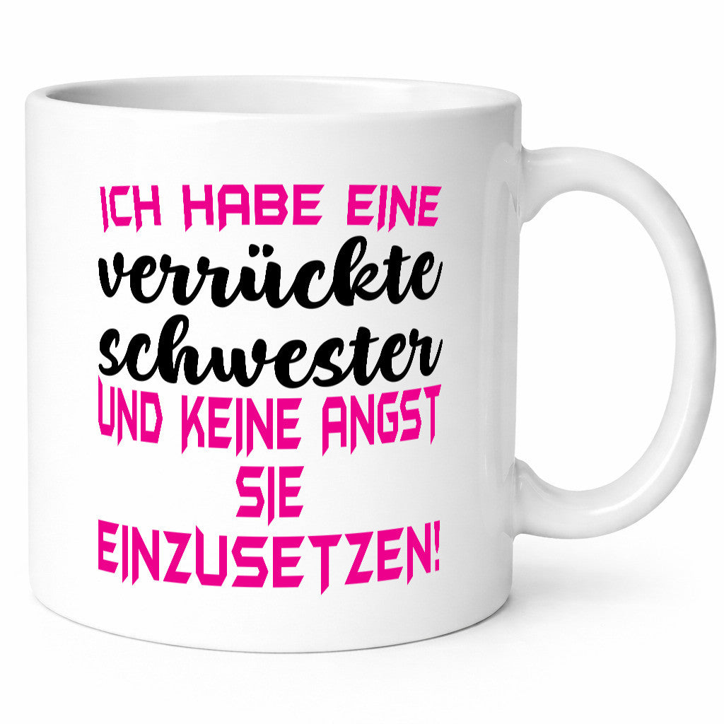 Ich habe eine Verrückte schwester und setze sie ein Geschenk Humor Geschenkidee