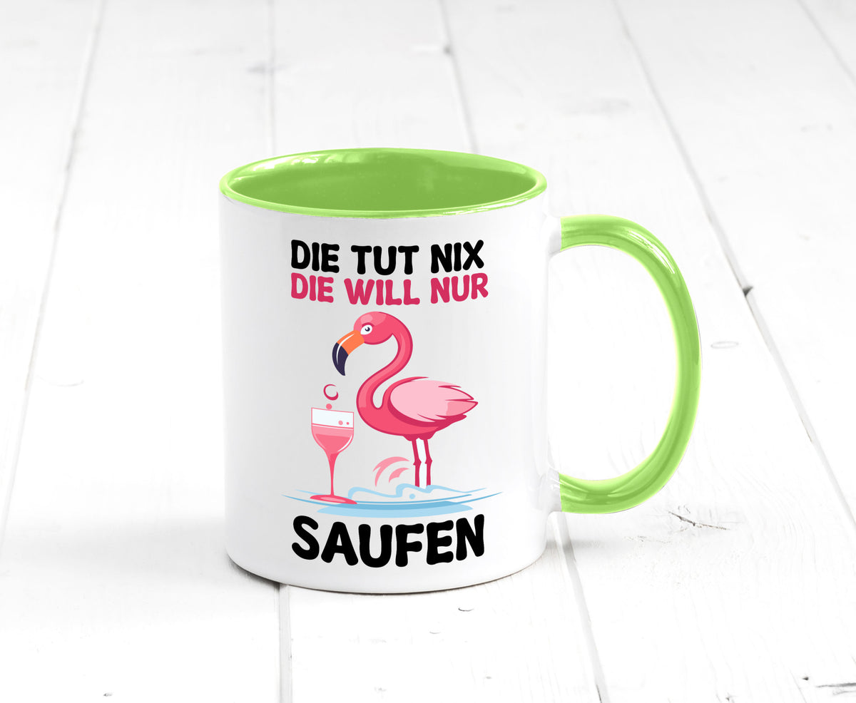 Die tut nix will nur Saufen | Flamingo Alkohol v2 Geschenk Humor Geschenkidee Tasse