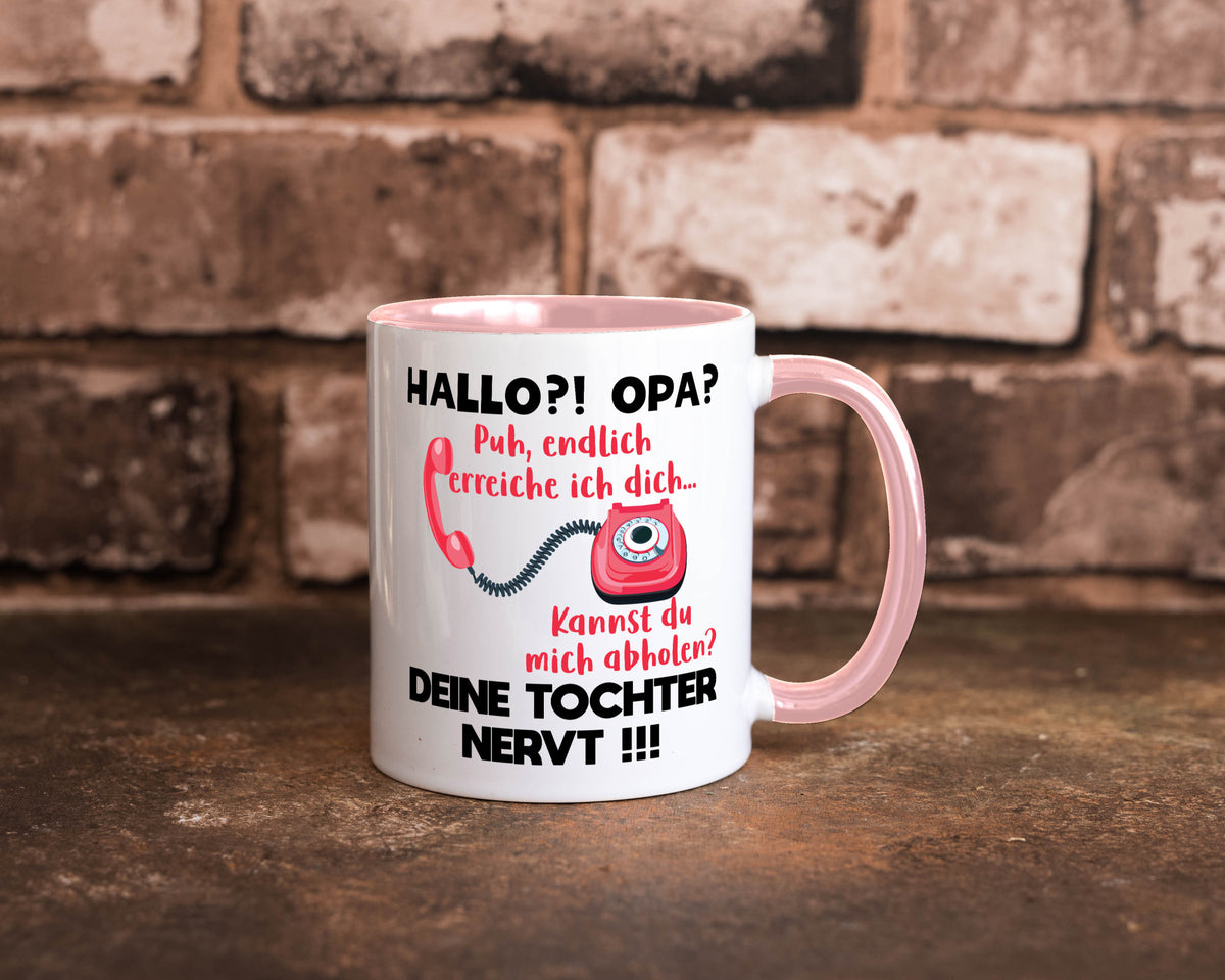 Opa hol mich ab | Deine Tochter nevt Bester Geschenkidee Familie Humor Tasse