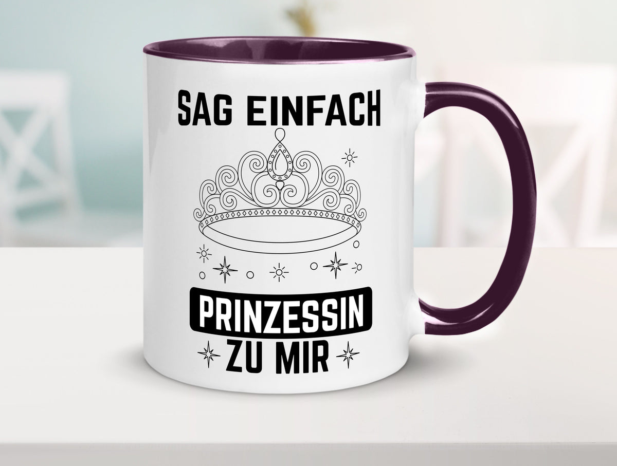 Sag einfach Prinzessin zu mir | Eure Meijestät Geschenkidee Humor Tasse