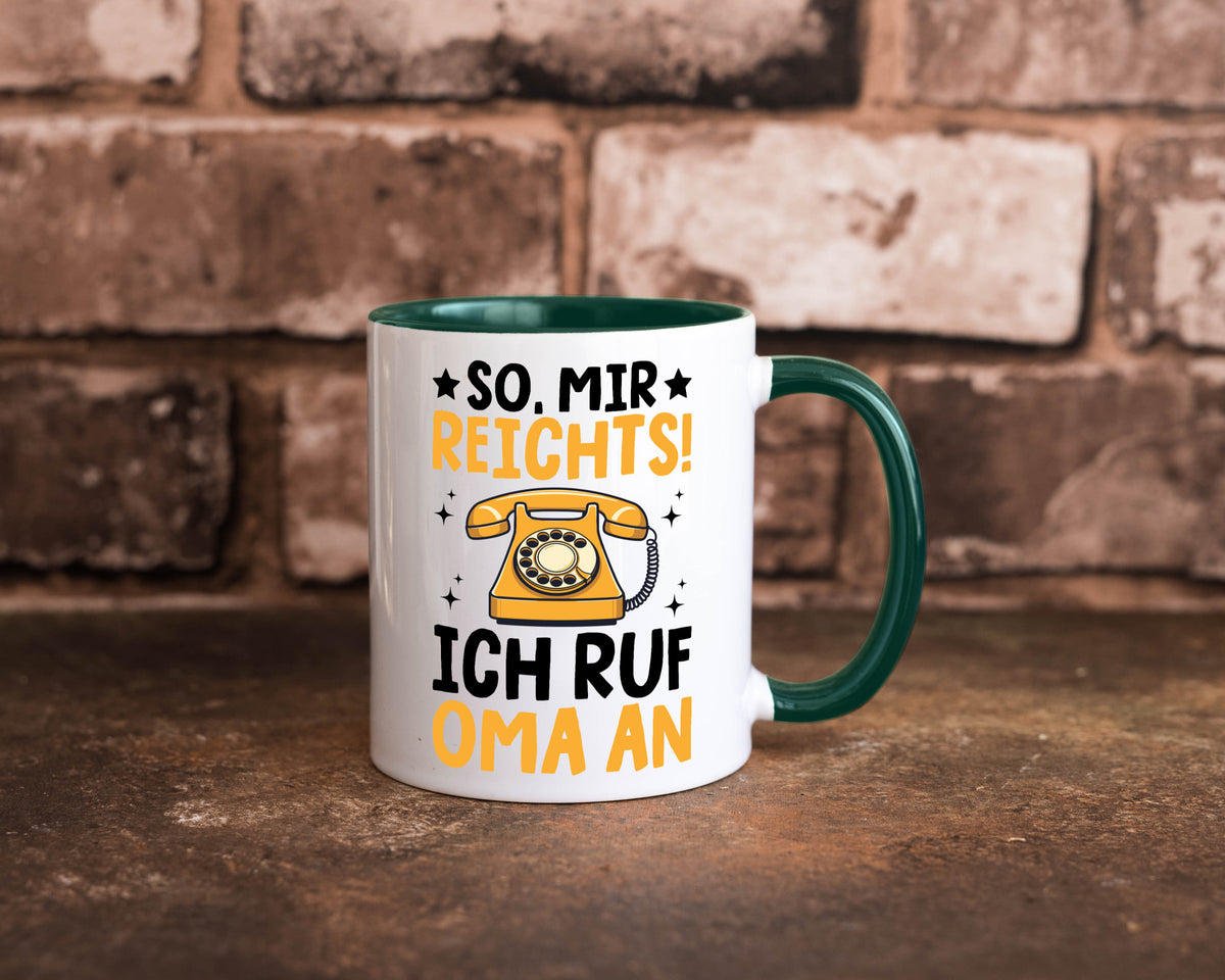 Mir reichts ich ruf oma an | Enkelkinder lustig Familie Geschenkidee Geschenk Tasse