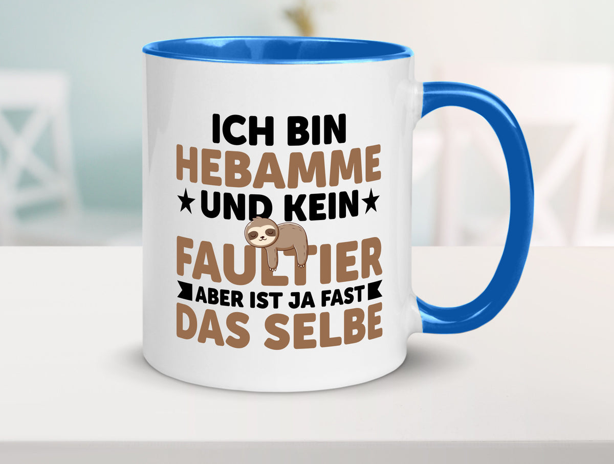 Ich bin kein Faultier: Hebamme | Geburtshilfe v2 lustig Tierliebhaber Humor Tasse