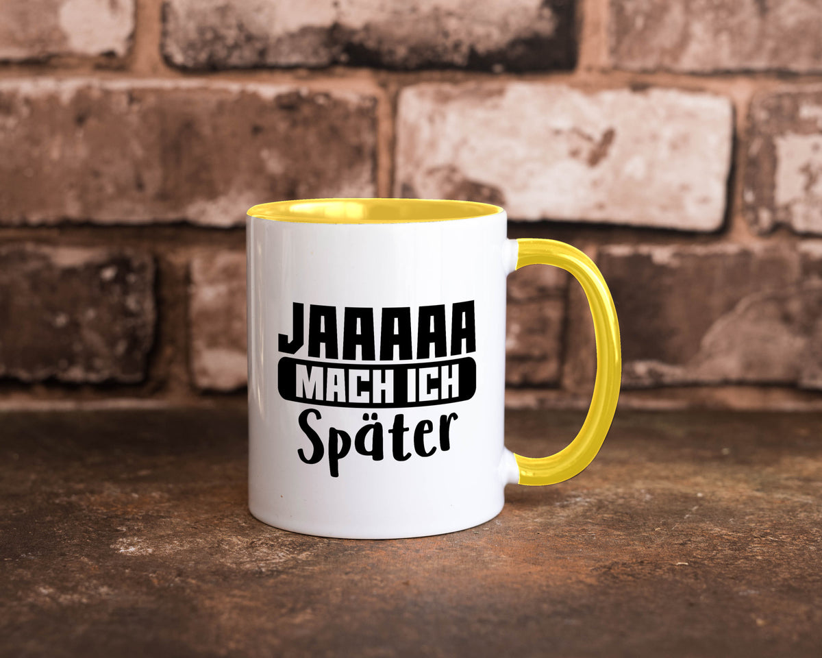 Mach ich später | Teenager lustiger Spruch Aufschieben Humor Geschenkidee Tasse