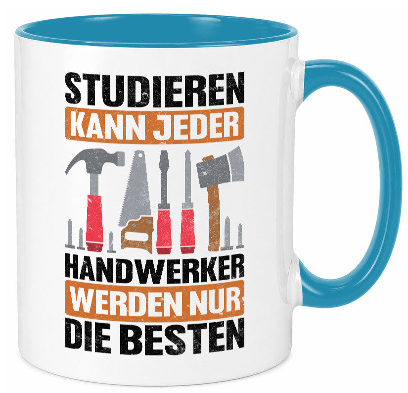 Studieren kann jeder handwerker nur die Besten | Werkzeug v2 Geschenk Humor