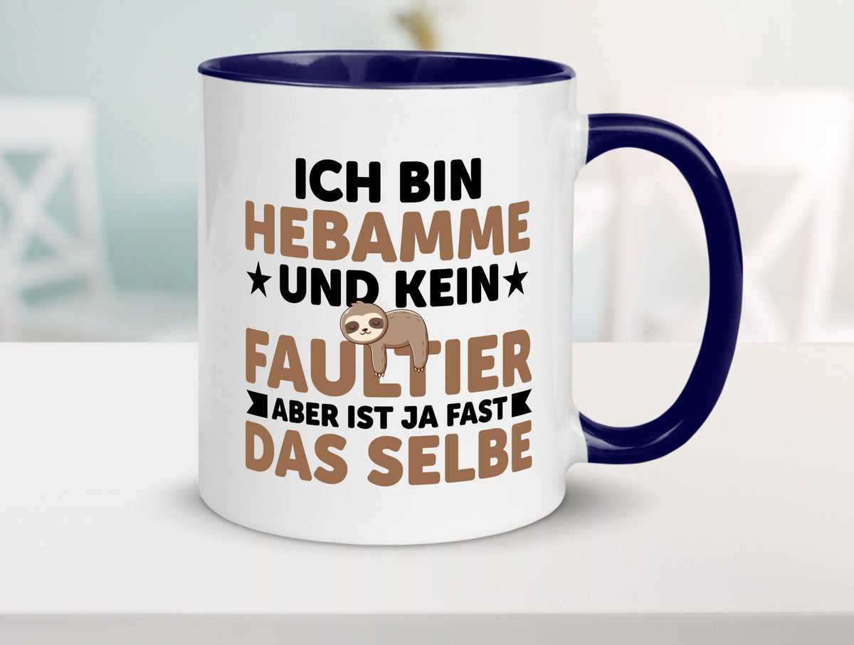 Ich bin kein Faultier: Hebamme | Geburtshilfe v2 lustig Tierliebhaber Humor Tasse